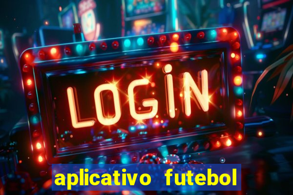 aplicativo futebol da hora 4.5